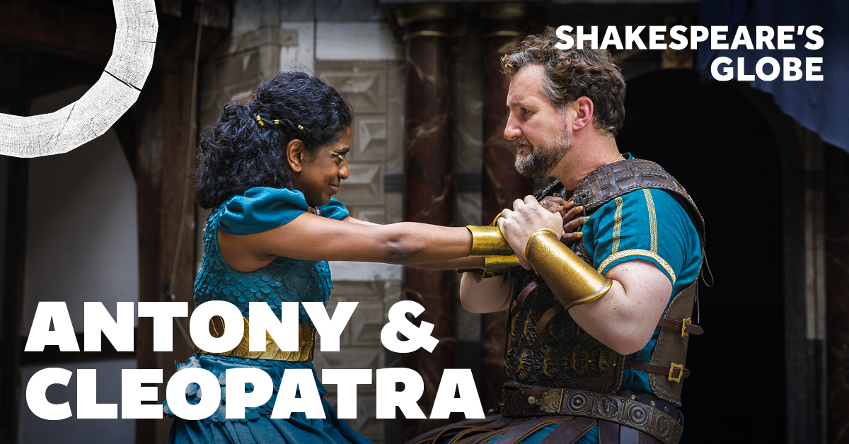 Antony & Cleopatra, Shakespeare's Globe