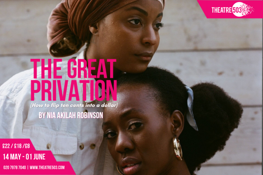 The Great Privation, Theatre503
