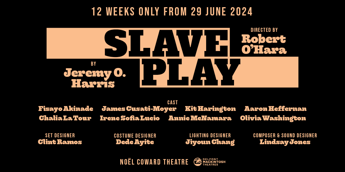 Slave Play by Jeremy O'Harris, Noel Coward Theatre